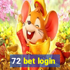 72 bet login